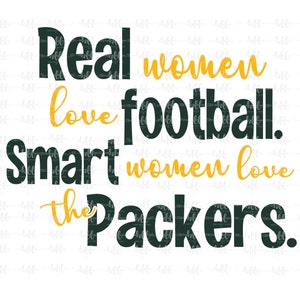 Mulheres de verdade adoram futebol. Mulheres inteligentes adoram os Packers. | Packer SVG, png, jpeg, Packer Sublimation, clipart de futebol, design de transferência