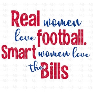 Echte Frauen lieben Fußball. Kluge Frauen lieben den Billss. | Rechnungen SVG, png, jpeg, Sublimation, Bills Fußball Clipart, Transfer Design