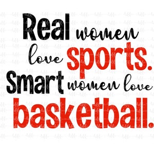 Les vraies femmes aiment le sport. Les femmes intelligentes adorent le basket-ball. | Basket-ball SVG, png, jpeg, Basketball Sublimation, Sports clipart, conception de transfert