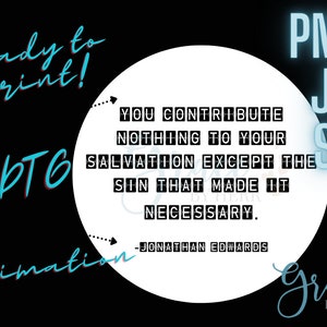 Jonathan Edwards Christian Quote, Salvation Contribute nothing but sin Digital download, Reformed theology SVG, Scripture Svg