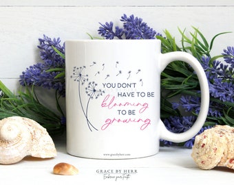 You don't have to be blooming to be growing SVG PNG JPEG | Faith Svg, Christian svg | Ready to print | print templates