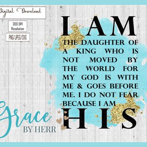 I am His Daughter of the King Jesus No Fear PNG JPEG | Faith Svg, Christian svg | Ready to print | print templates