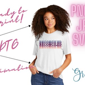 May include: White t-shirt with the word "RECONCILED" in a layered design of blue, purple, and peach. The image includes text that says "Ready to print!" and "Sublimation".