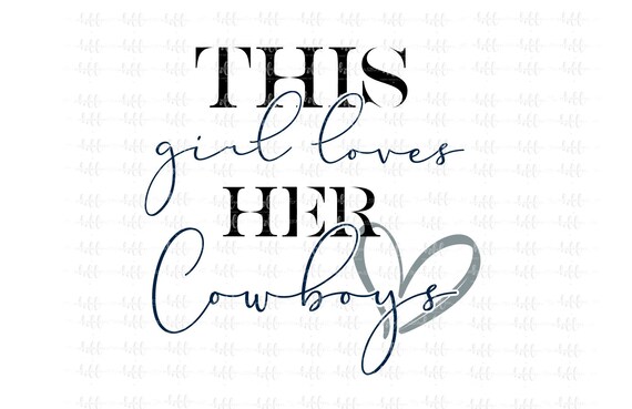 This Girl Loves Her Cowboys Svg Sticker Decal Images Etsy