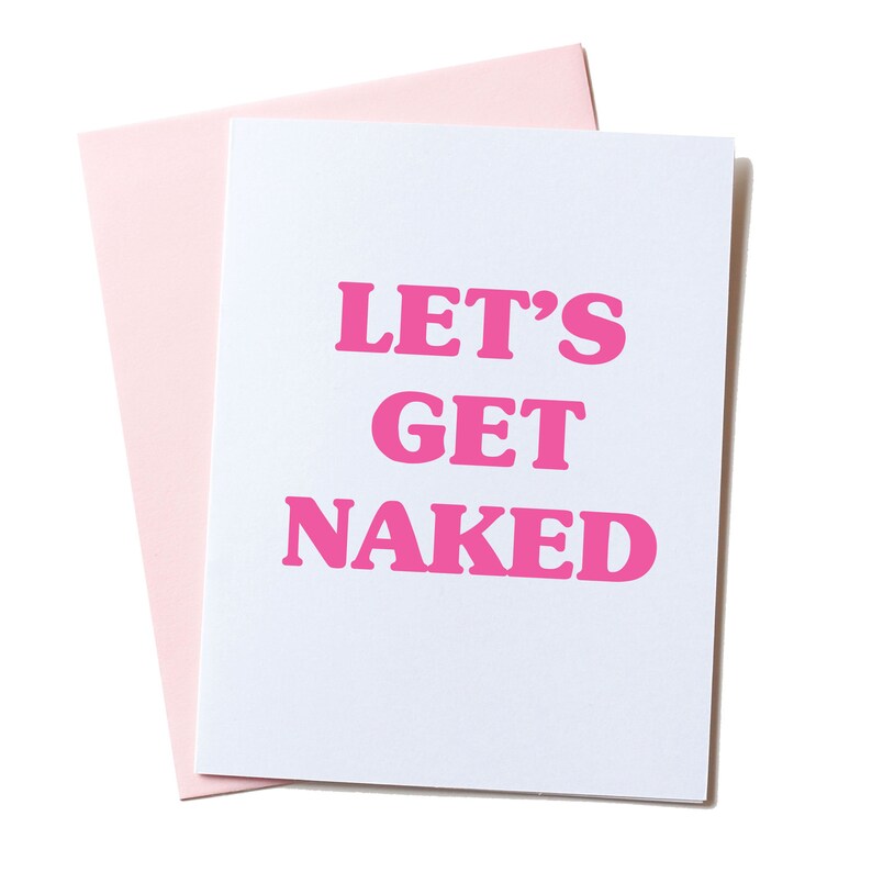 Anniversary Card Greeting Cards Funny Love Card I Love You Just Because Funny Anniversary Card Romantic Card Love Let/'s Get Naked