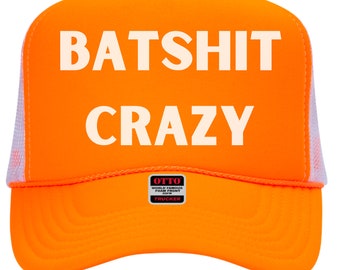 Womens Funny Neon Trucker Hat Batshit Crazy, Snap Back Day Drinker, Trucker hat for women trendy, Several Colors Available, Bachelorette