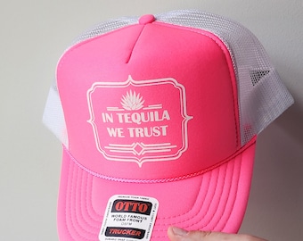 In Tequila We Trust Neon Pink Foam Front Trucker Hat Snap Back  Day Drinker Trendy Womens Trucker Bachelorette Party Summer Vibes Margaritas