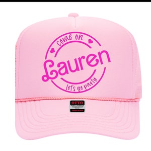 Personalized Name Pink Foam Front Trucker Hat, Come On Let's Go Party, Bride, Bachelorette Party Snap Back, Matching Bridesmaid Gift image 1