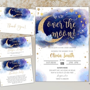 May include: Blue and gold baby shower invitation with a crescent moon and stars. The text reads "We are over the moon!" and includes the name "Olivia Smith" and the date "June 18".