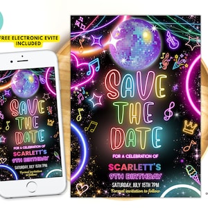 May include: Neon pink, blue, green, and yellow save the date card with a disco ball, music notes, and stars on a black background. The text reads "Save the Date" for Scarlett's 9th birthday on Saturday, July 15th at 7pm.