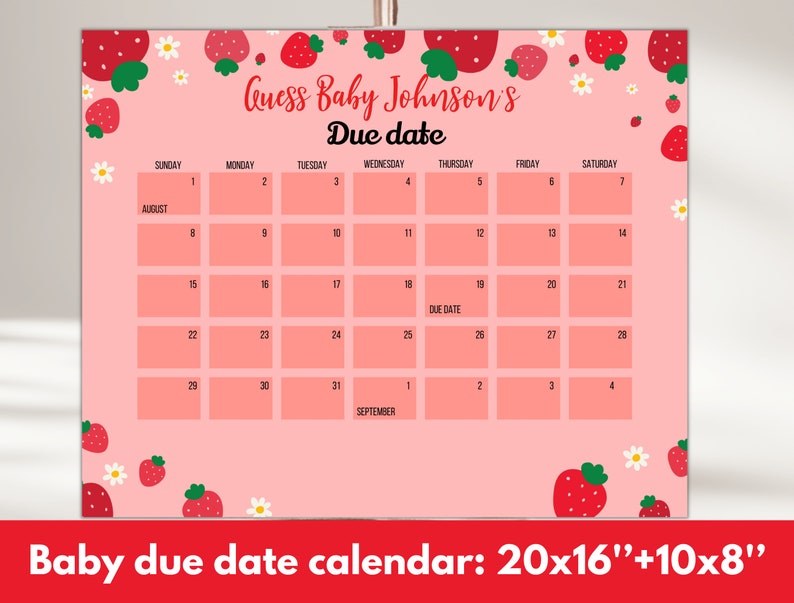May include: A pink and white baby shower calendar with strawberries and flowers. The calendar is for guessing the baby's due date. The calendar is 20 inches by 16 inches and has a smaller calendar that is 10 inches by 8 inches.