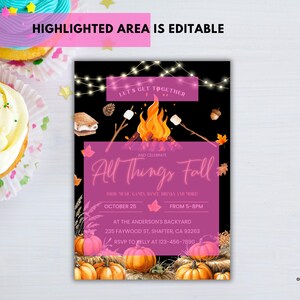 May include: A fall-themed invitation with a black background and a pink rectangular overlay. The invitation features illustrations of pumpkins, a campfire, and the text "All Things Fall". The text "Highlighted Area is Editable" is at the top.
