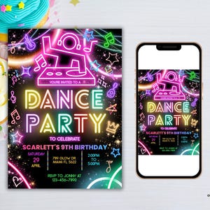 May include: Neon pink, blue, green, and yellow text on a black background reads "You're invited to a Dance Party to celebrate Scarlett's 9th Birthday". The invitation includes details for the party, including the date, time, and location. The background features a DJ with a turntable, music notes, and stars.