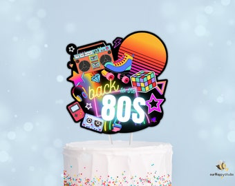80S birthday Cake topper, 80S Party cake topper, Back to 80S cake topper party Decor Digital Download BT03