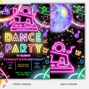 May include: Neon pink, blue, green, and yellow text on a black background reads "You're invited to a Dance Party to celebrate Scarlett's 9th Birthday."  The date is Saturday, April 29th, the time is 2:00 PM to 5:00 PM, and the address is 789 Glow Dr., Miami FL 5622.  RSVP to Jonny at 123-456-7890.  The back of the invitation features a neon pink DJ with headphones and a turntable on a black background with a disco ball and stars.