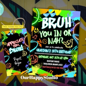 May include: A neon green and black birthday invitation with the text "Bruh You In Or Nah?" and "Grayson's 10th Birthday". The invitation has a graffiti-style design with colourful paint splatters and stars.