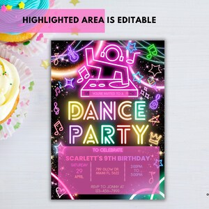 May include: Neon pink, green, blue, and yellow text on a black background reads "You're invited to a Dance Party to celebrate Scarlett's 9th Birthday".  The text is surrounded by stars, musical notes, and a DJ with headphones and a mixer.