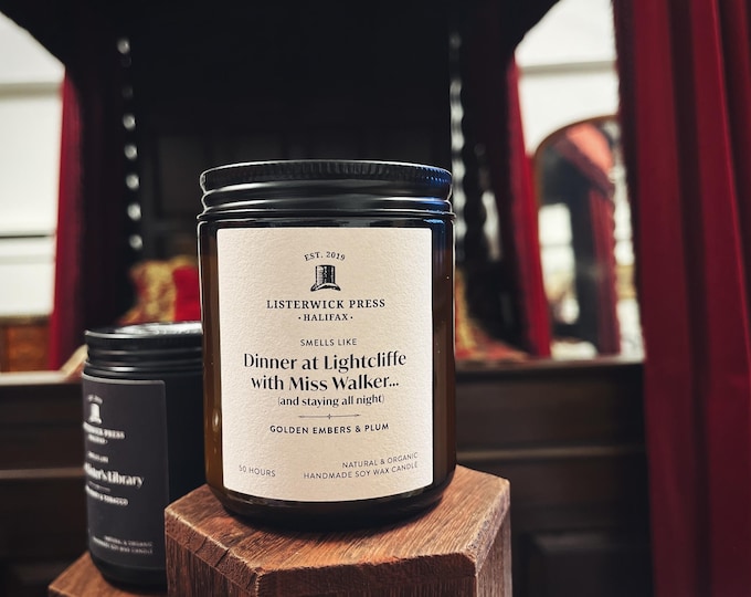 Limited Edition Candle - ‘Dinner at Lightcliffe with Miss Walker (and staying all night)’ Golden Embers and Plum.