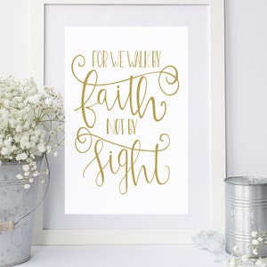 Walk by Faith Not by Sight 8x10 Printable KJV 2 Corinthians 5:7 Bible Verse Scripture Print JPGs