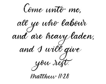 Come unto me all ye who labour KJV Matthew 11:28 printable wall art