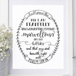 I will praise thee for I am fearfully and wonderfully made 8x10 Printable KJV Psalm 139:14 Bible Verse Scripture Print JPG & PDF