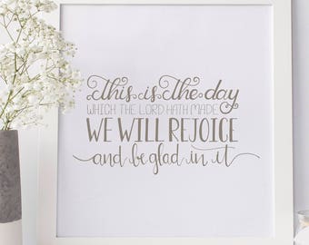 This is the day which the Lord hath made 8x10 Printable KJV Psalm 118:24 Bible Verse Scripture JPGs I will rejoice and be glad in it