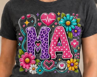 MA Medical Assistant Nurse Shirt, Cute Nurse Graphic Tee, Colorful Nursing T-Shirt DTF
