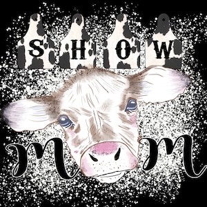 Sublimation PNG Show Mom Watercolor Show Calf Head, Show Mom, Digital Download, Instant Download, Show Cow Ear Tag, Heat Transfer Ready