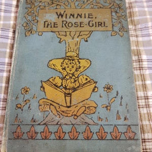 antique 1800s 1900s winne the rose girl book piece story feminism girl power reading old book children