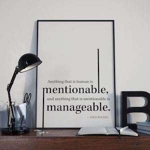 Mister Rogers Quote Print - Mentionable and Manageable