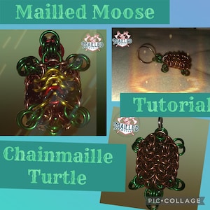 May include: A tutorial for making a chainmail turtle. The image shows a green, copper, and gold chainmail turtle with the words "Chainmail Turtle" and "Mailed Moose" in the image.
