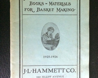 Books and Materials for Basket Making J L Hammett 1925-1926 LOOK Newark New Jersey not Boston