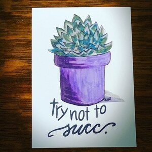 Probeer niet te zuigen | Origineel met de hand getekend sappig ontwerp | Aquarelmarker | Punny Plant | Brutale kunst | Afstudeercadeau