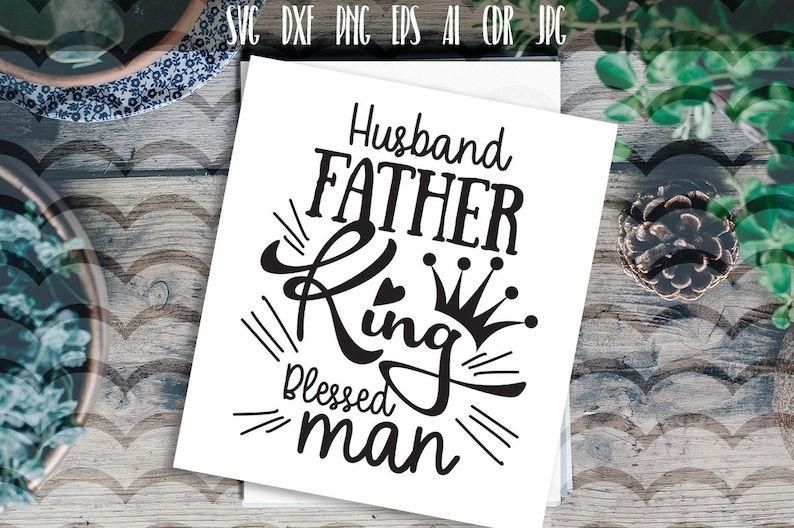 Free Free 283 Husband Father King Blessed Man Svg SVG PNG EPS DXF File