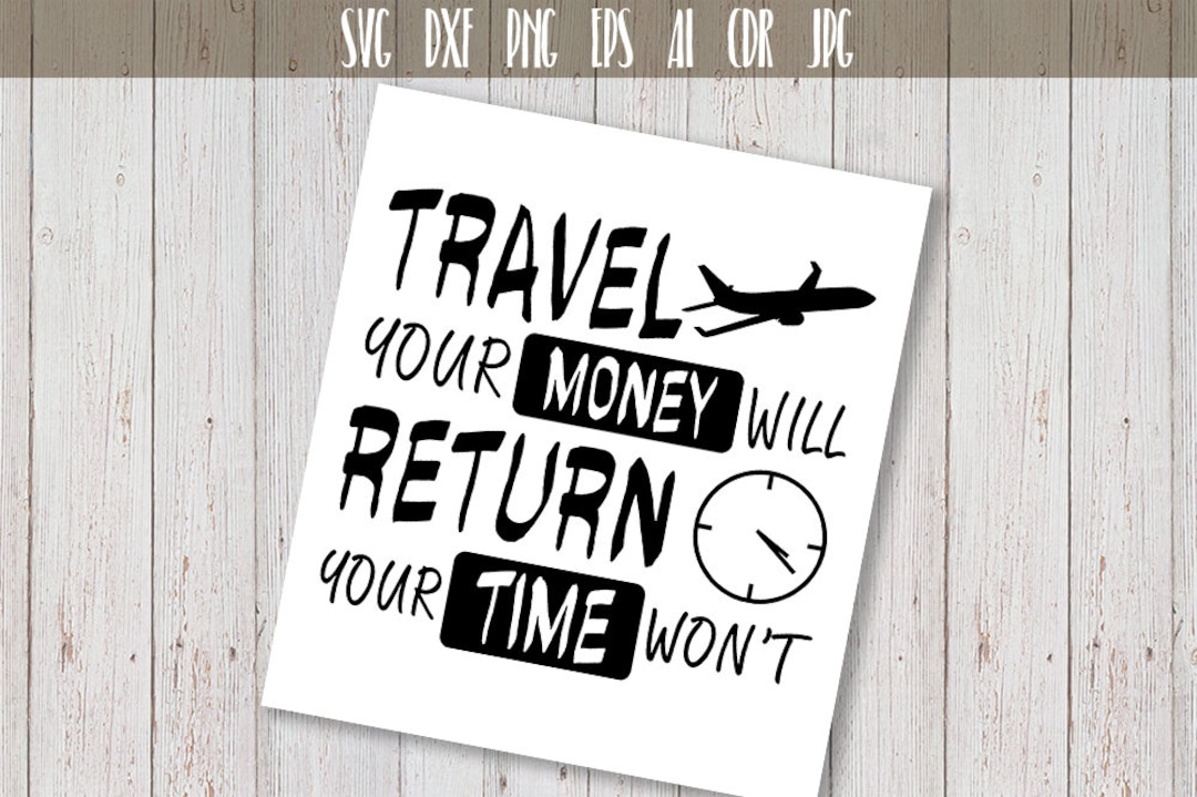 travel your money will return