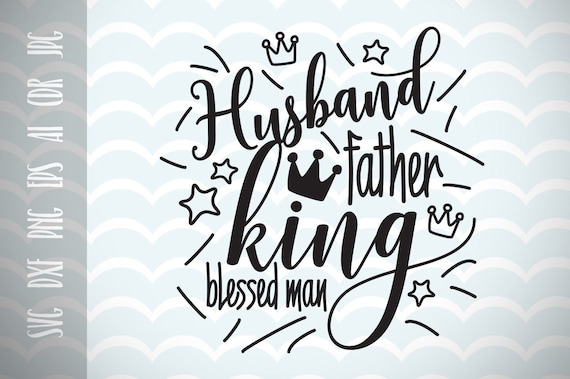 Free Free 53 Husband Father King Svg SVG PNG EPS DXF File