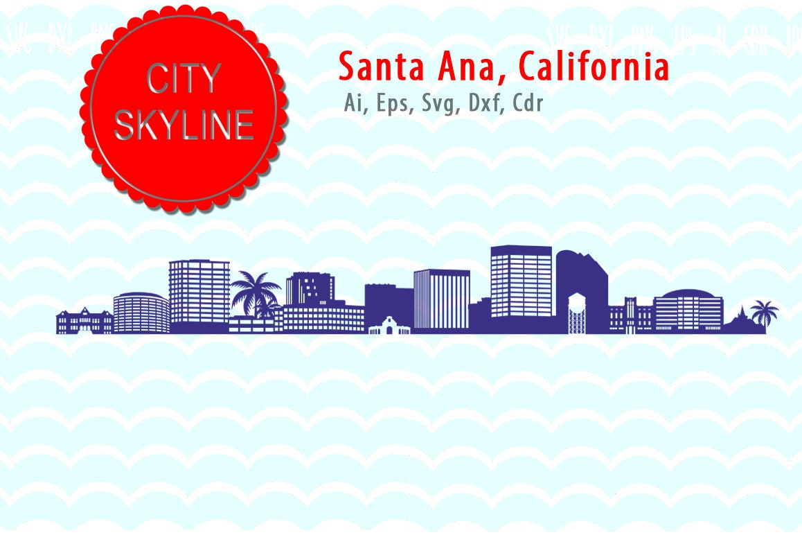 Santa Ana SVG California SVG City Vector Skyline Santa Ana Etsy