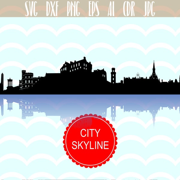 Edinburgh SVG, Scotland Vector Skyline, Edinburgh silhouette, Svg, Dxf, Eps, Ai, Great Britain clip art, Capital of Scotland