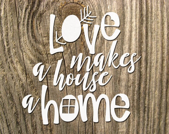 Download Love Makes A House A Home SVG Valentines day svg | Etsy