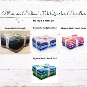 RJR Fabrics - Blossom Batiks Fat Quarter Bundles by Flaurie and Finch - 10 Fat Quarters in each Bundle - *Each Bundle Sold Separately*