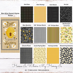 Home Is Where My Honey Is - Cotton Fabrics by Gail Cadden - Yardage and Panel