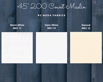 45" 200 Count Muslin Fabrics -*Each Sold by the Yard*