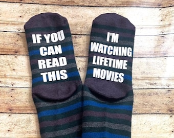 Watching Lifetime Movies Socks, If You Can Read This Socks, Mothers Day gift for Mom, Bonus Mom Gift, Co-worker gift, Girlfriend gift