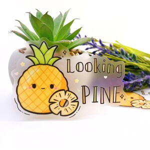 Pineapple Looking Pine / Fruit Pineapple / Love Fruit / Cute Kawaii / Waterproof Transparent Matte Vinyl Die Cut Sticker / D049