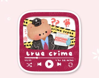 True Crime Podcast/ Bear Character Waterproof Vinyl Die Cut Sticker /D158