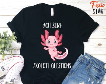 Funny Axolotl T-Shirt: Punny Amphibian Questions