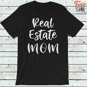 Realtor Shirt Real Estate Mom Mother T Shirt Real Estate Agent Gift
