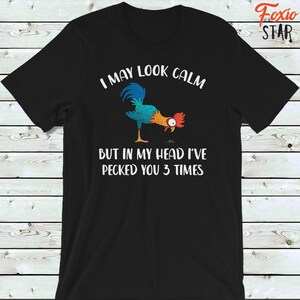 I may look calm, but in my head I&#39;ve pecked you 3 times Tee T-Shirt