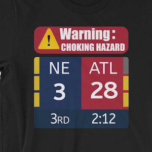 New England Patriots 3 Atlanta Falcons 28 NFL Super Bowl Choking Hazard T-Shirt