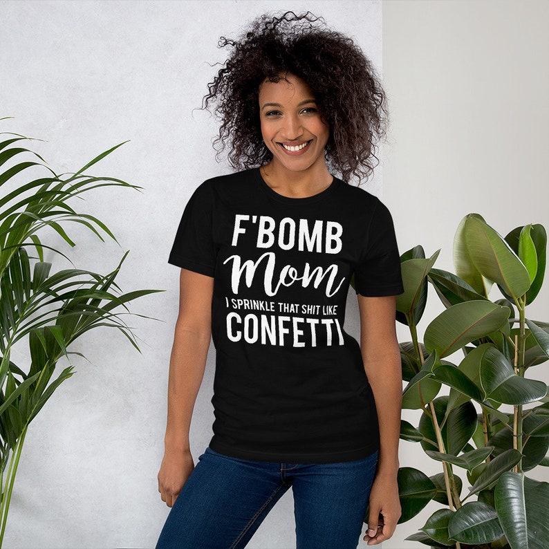 Free Free 214 F Bomb Mom I Sprinkle F-Bombs Like Confetti Svg SVG PNG EPS DXF File